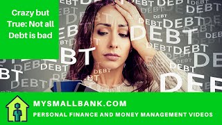 Money Management Tips: Not all debt is bad