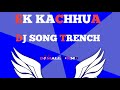 : EK KACHHUA 🥵 TRENCH DJ SONG 💢💥 : DJ BABLU × DJ SAPPY 🔥
