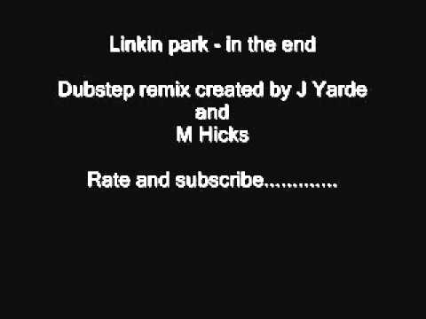 Dubstep Remix Linkin Park - In the End
