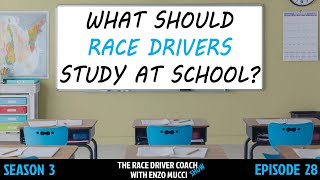 What Should Race Drivers Study At School/College - Enzo Mucci TRDC Show S3 E28