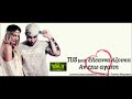 Tus Ft. Eleanna Azouki | An exo agapi | Αν εχω...