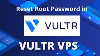 Reset Root Pword In Vultr Vps
