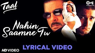 Nahin Saamne Tu Lyrical - Taal | Aishwarya Rai, Akshaye Khanna | Hariharan, Sukh