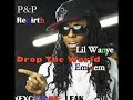 Lil Wayne - Drop The World Feat. Eminem **BRAND NEW SONG**(OFFICIAL)