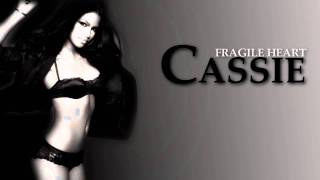 Watch Cassie Fragile Heart video