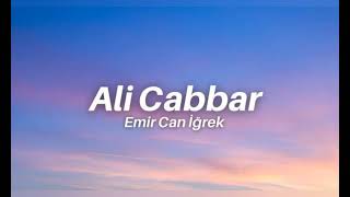 emir Can İğrek - Ali Cabbar