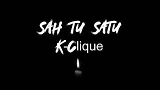 Watch Kclique Sah Tu Satu video