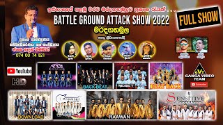 Battle Ground Attack Show Marandagahamula 2022