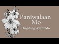 Dingdong Avanzado - Paniwalaan Mo (Official Lyric Video)