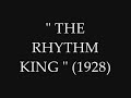 Bix Beiderbecke & His Gang- The Rhythm King (1928)