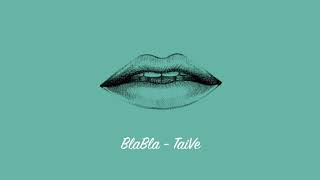 Taive - Blabla