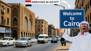 My Unbelievable Arrival In Cairo Shocking