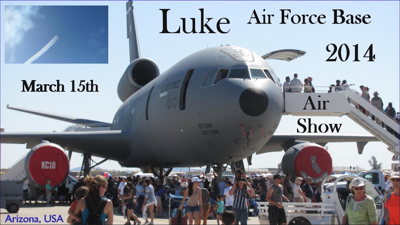 Luke AFB, air show March 15, 2014 YouTube