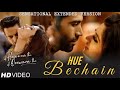 HUE BECHAIN Extended Version | Ek Haseena Thi Ek Deewana Tha | Nadeem | Palak Muchhal | Yasser Desai