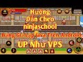 Ninjaschool: Hướng dẫn up ninja trên giả lập java cho android như up vps