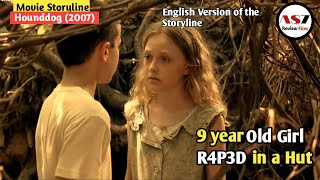 9 Year Old Girl R4P3D In A Hut Hounddog Movie Storyline 2007 English Version