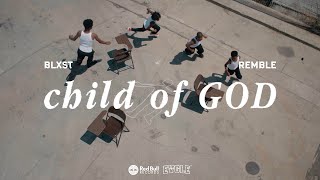 Watch Blxst  Remble Child Of God video