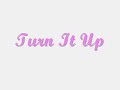 Turn It Up Video preview