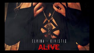 Elvina & Kivistis - Alive |  Music 