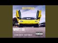 What I Do (feat. Young Kay)