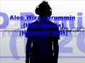 Alec Wizz - Drummin (H2O Remix) (Hardsoul Edit)