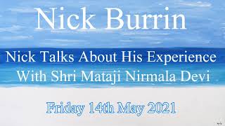 Nick Talks About His Experience With Shri Mataji Nirmala Devi, 14th May 2021