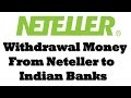 How to Withdrawal Money from Neteller to Indian Banks account Part 2