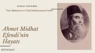 Ahmet Mi̇dhat Efendi̇ Ki̇mdi̇r? I Kemal Özdemi̇r