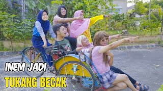 Inem Jadi Tukang Becak