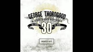 Watch George Thorogood  The Destroyers Willie And The Hand Jive video