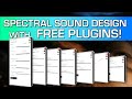 Crazy FREE Spectral Sound Design Plugins!
