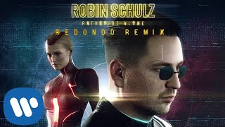 Robin Schulz & Nick Martin & Sam Martin - Rather Be Alone [Redondo Remix] (Official Audio)