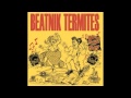 Beatnik Termites - Termite Hop