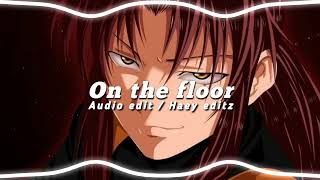 On the floor - Jennifer Lopez // Audio edit #editaudio #audioedit