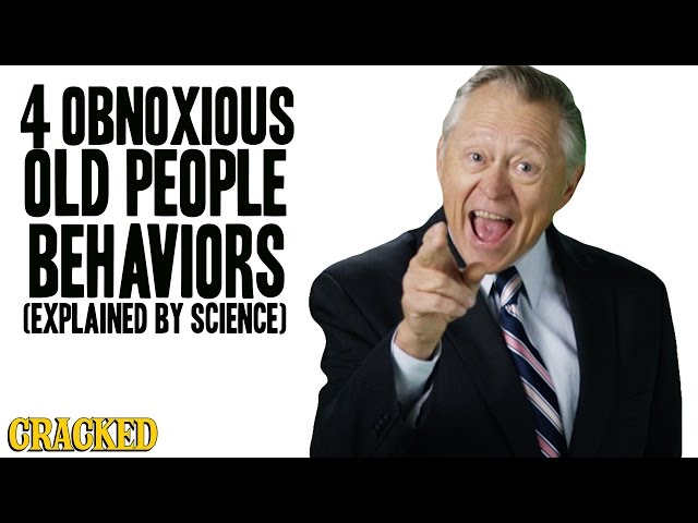 Explanation Behind Obnoxious Old People Behaviors - Video