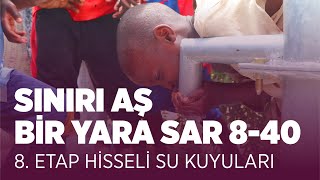 Sınırı Aş, Bir Yara Sar 8. Etap - 40. Kuyu