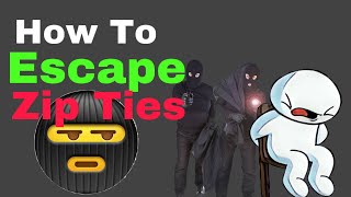 How To Escape Zip Ties