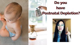 Postpartum Depression and Depletion is NOT the Same