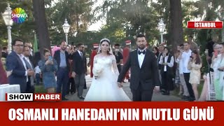 Osmanlı Hanedanı'nın mutlu günü