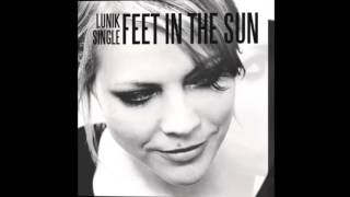 Watch Lunik Feet In The Sun video