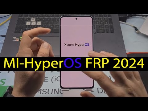 Xiaomi HyperOs Bypass Frp On Any Mobile Mi Redmi Remove Xiaomi HyperOs Bypass Frp On Any Mobile Mi Redmi Remove