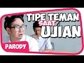 10 TIPE TEMAN Saat UJIAN