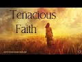 Worship & Class | Tenacious Faith | April 28, 2024