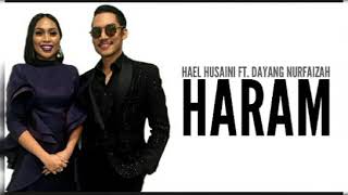 Ost Rahsia Hati Perempuan-Haram(Hael Husaini ft.Dayang Nurfaizah)