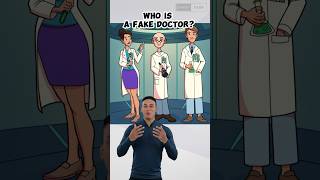 Who is a fake doctor?👨‍⚕️⬇️ #shorts #funny #story #riddles #puzzle #shortsviral 
