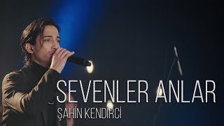 Şahin Kendirci - Sevenler Anlar ( Akustik Live Performans )