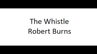 Watch Robert Burns I Sing Of A Whistle video