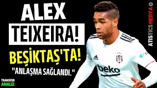 ALEX TEIXEIRA BEŞİKTAŞ'TA! | \