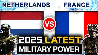 France Vs Netherlands Military Power 2025 Dutch Military Vs French Military Comparison 2025