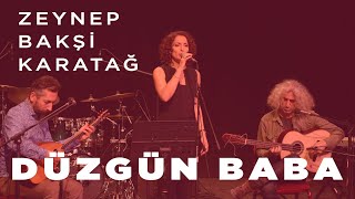 Zeynep Bakşi Karatağ - Düzgün Baba - feat. Ahmet Aslan & Kemal Dinç/Konser kayıt